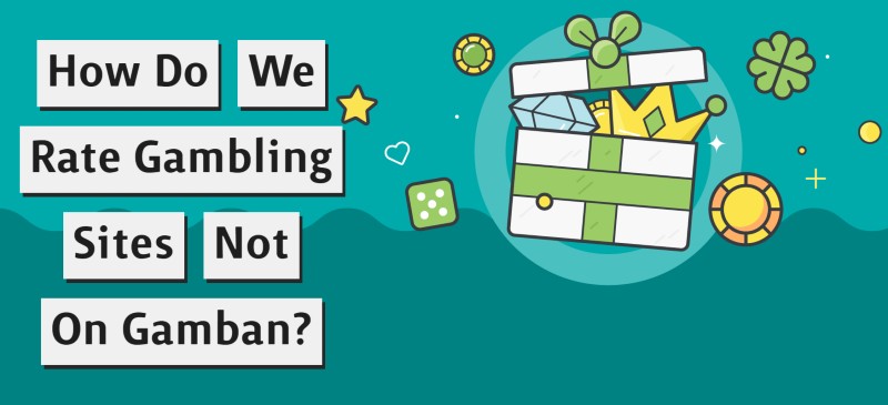How Do We Rate Gambling Sites Not On Gamban?